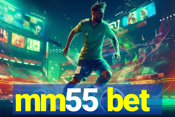mm55 bet